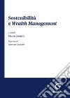 Sostenibilità e wealth management libro di Camelia M. (cur.)