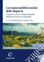 La responsabilità sociale delle imprese Un percorso verso lo sviluppo sostenibile. Profili di governance e accountabililty libro