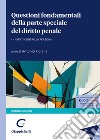 Questioni fondamentali della parte speciale del diritto penale. Vol. 1: I reati contro la persona libro