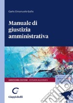 Manuale di giustizia amministrativa libro