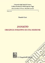 Donatio. Origine e sviluppo di una nozione libro