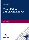 Temi di diritto dell'Unione Europea libro