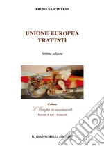 Unione Europea. Trattati libro