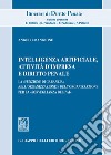 Intelligenza Artificiale, attività d'impresa e diritto penale. La «funzione di garanzia» nell'organizzazione e dell'organizzazione per la «sorveglianza dell'AI» libro di Mangione Angelo