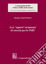 S.r.l. «aperte» ai mercati di crescita per le PMI? libro