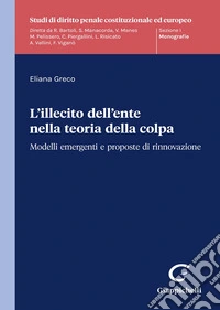 L'illecito dell'ente nella teoria della colpa libro