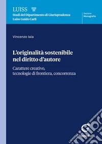 L'originalità sostenibile nel diritto d'autore libro