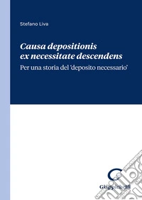 Causa depositionis ex necessitate descendens libro