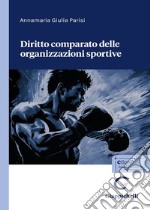 Diritto comparato delle organizzazioni sportive libro