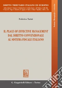 Il place of effective management dal diritto convenzionale al sistema fiscale italiano libro