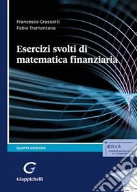 Esercizi svolti di matematica finanziaria libro