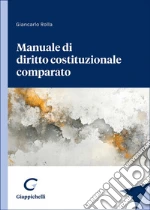 Manuale di diritto costituzionale comparato libro