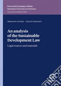 An analysis of the sustainable development law. Legal sources and materials libro