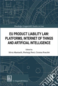 EU product liability law: platforms, internet of things and artificial intelligence libro