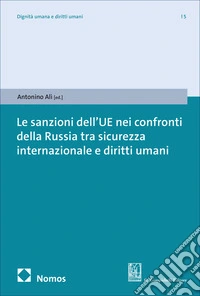 Le sanzioni dell'UE nei confronti della Federazione russa tra sicurezza internazionale e diritti umani libro