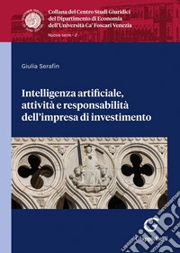 Intelligenza artificiale, attività e responsabilità dell'impresa di investimento libro