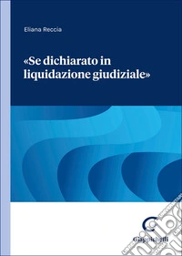 «Se dichiarato in liquidazione giudiziale» libro