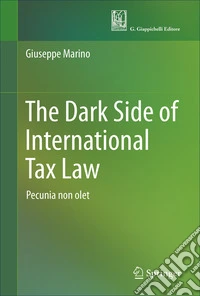 The dark side of international tax law. «Pecunia non olet» libro
