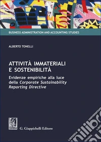 Attività immateriali e sostenibilità. Evidenze empiriche alla luce della «Corporate sustainability reporting directive» libro