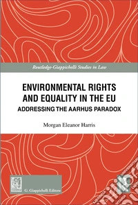 Environmental rights and equality in the EU. Addressing the Aarhus paradox