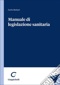Manuale di legislazione sanitaria libro
