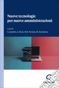 Nuove tecnologie per nuove amministrazioni libro