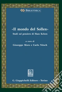 «Il mondo del Sollen». Studi sul pensiero di Hans Kelsen libro