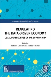 Regulating the data-driven economy. Legal perspectives on the EU and China