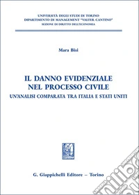 Il danno evidenziale nel processo civile. Un'analisi comparata tra Italia e Stati Uniti libro
