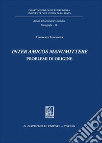 «Inter amicos manumittere». Problemi di origine libro
