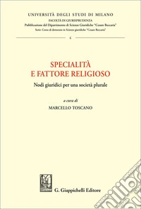 Specialità e fattore religioso. Nodi giuridici per una società plurale libro