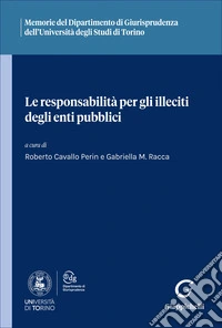 Le responsabilità per gli illeciti degli enti pubblici