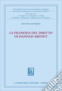 La filosofia del diritto di Hannah Arendt libro
