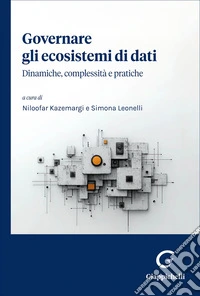 Governare gli ecosistemi di dati. Dinamiche, complessità e pratiche