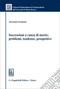 Successioni a causa di morte: problemi, tendenze, prospettive libro
