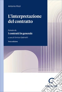 L'interpretazione del contratto. Estratto da «I contratti in generale» libro