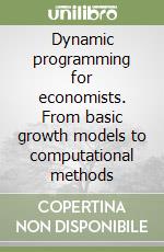 Dynamic programming for economists. From basic growth models to computational methods