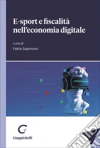 E-sport e fiscalità nell'economia digitale libro