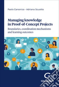Managing knowledge in Proof-of-Concept projects. Boundaries, coordination mechanisms and learning outcomes