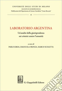 Laboratorio Argentina. Un'analisi della giurisprudenza sui crimini contro l'umanità