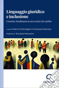 Linguaggio giuridico e inclusione. Costruire cittadinanza in una società che cambia
