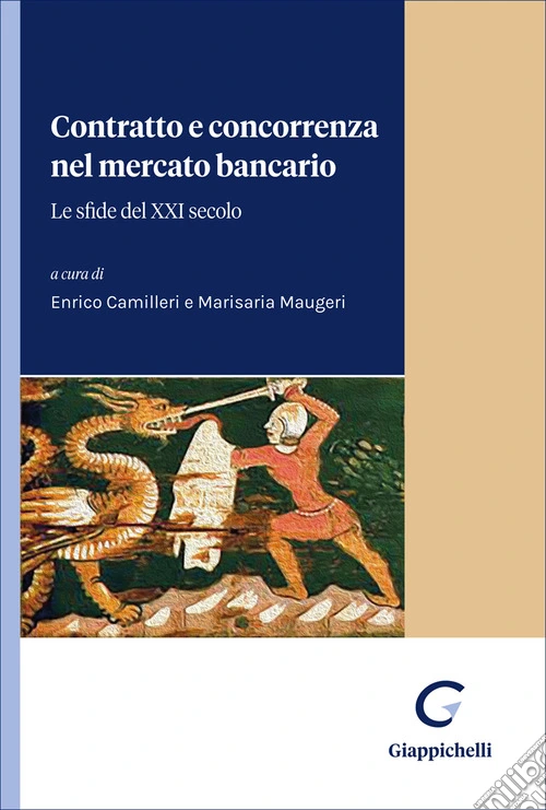 Contratto e concorrenza nel mercato bancario. Le sfide del XXI secolo