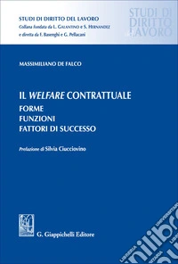 Il welfare contrattuale. Forme. Funzioni. Fattori di successo libro