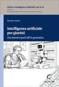 Intelligenza artificiale per giuristi. Dai sistemi esperti all'IA generativa
