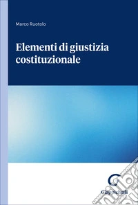 Elementi di giustizia costituzionale