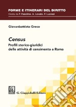 Census. Profili storico-giuridici delle attività di censimento a Roma libro