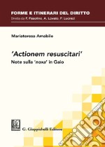 «Actionem resuscitari». Note sulla «noxa» in Gaio libro