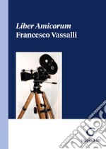 Liber Amicorum Francesco Vassalli