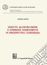 Diritto all'istruzione e opinioni dissenzienti in prospettiva comparata libro