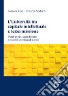 L'università tra capitale intellettuale e terza missione. Profili teorici, stato dell'arte e possibili direzioni di ricerca libro